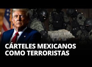 ¿Cuáles son los 8 cárteles mexicanos designados como organizaciones terroristas por EU?