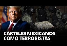 ¿Cuáles son los 8 cárteles mexicanos designados como organizaciones terroristas por EU?